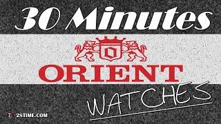 30 Minutes of BEST ORIENT Watches by @2stime