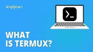 What is Termux? | Termux Tutorial | Learn Termux for Beginners | Simplilearn