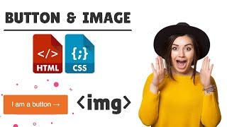 How to Use Button Tag And Image Tag in HTML #4