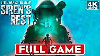 STILL WAKES THE DEEP SIREN'S REST Gameplay Walkthrough FULL GAME [4K 60FPS PC ULTRA] - No Commentary