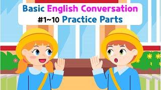 Basic English Conversation Practice for Kids | Conversation Practice Parts | Ch1~10