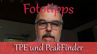 Landschaftsfotografie Tipps & Tricks - TPE und PeakFinder an einem Beispiel erklärt