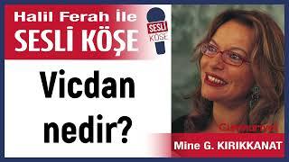 Mine G  Kırıkkanat: 'Vicdan nedir?' 19/02/23 Halil Ferah ile Sesli Köşe