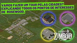 Mostrando todos os pontos principais de Rosewood // Tour pelas cidades // Project Zomboid Pt-Br