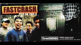 FASTCRASH - PISS ON THIS!! (2003) Full EP