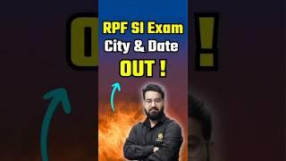 RPF SI EXAM CITY AND DATE OUT #shorts #rpfsi