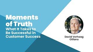 David Verhaag: What it Takes to be Successful in Customer Success