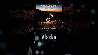 Alaska // Maria Davis