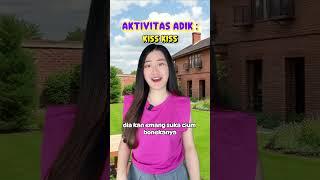 DRAMA : kamu bisa tau aktivitas mama atau aktivitas adik