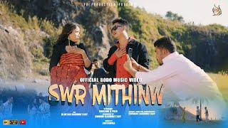 SWR MITHINW || Official Bodo Music Video || Swrang & Puja || Lwithwma(Ganggu)||P.B Production