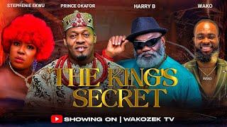 KING'S SECRET (NEW MOVIE) HARRY B, PRINCE OKAFOR, WAKO, STEPHANIE, 2024 LATEST NEW NOLLYWOOD FILM...