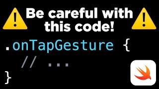 Be careful when you use .onTapGesture() ️