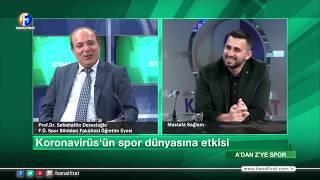 Mustafa Sağlam İle A'dan Z'ye Spor Sebahattin Devecioğlu 28 03 2020