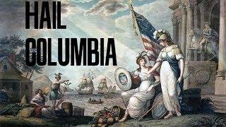 Hail Columbia | [Instrumental]