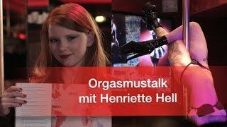 Orgasmustalk mit Henriette Hell - besser kommen. Oder nicht! Liebeserklaerer