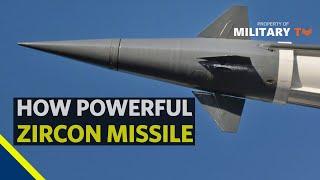 How Powerful Zircon missile