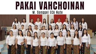 PAKAI VAHCHOINAN || M. Songgel ECA Nute || Video processed at GIBEON MEDIA