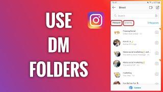 How To Use Instagram Direct Messages Folders