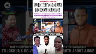 AJOKE was Prophet TB Joshua's biological child - TB Joshua's driver