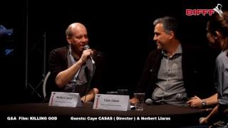 Q&A LIVE (04/04/2018) - KILLING GOD - Guest : Caye CASAS (Director) & Norbert Llaras