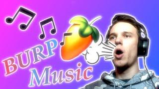 Turning burps into music | FL Studio 20