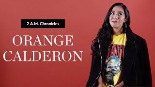 2 A.M. Chronicles with Orange Calderon | Loop Magazine