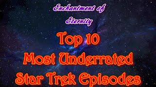 Top 10 Most Underrated Star Trek Episodes