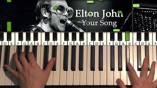 Elton John - Your Song (Piano Tutorial Lesson)