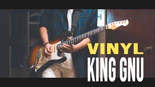 King Gnu 「 Vinyl 」 / Guitar Cover (Full)