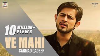 VE MAHI - OFFICIAL VIDEO - SARMAD QADEER - Moviebox Record Label