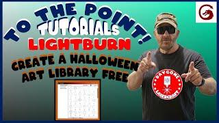 Halloween Art Library FREE| Lightburn | TO THE POINT (tutorial)#35