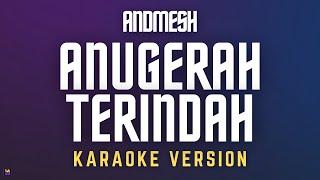 Andmesh - Anugerah Terindah | Karaoke Version