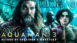 Aquaman 3 (2025) With Jason Momoa & Timothee Chalamet || Reviews and Facts