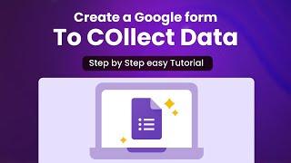 How to Create a Google Form to Collect Data 2024