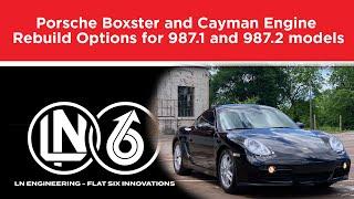 Porsche Boxster and Cayman Engine Rebuild Options for 987 1 and 987 2 models