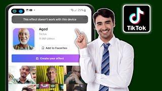 How to Fix TikTok This effect doesn't work with this device