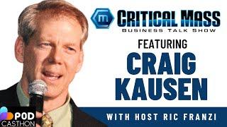 Craig Kausen on Inspiring Innovation Through Art | Critical Mass Business Talk Show