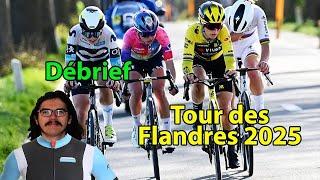 ‍️Tour des Flandres 2025 : Débrief (Pogacar, Ferrand-Prévot, Pedersen, Arkéa, Kopecky...)