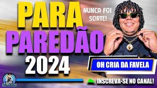 OH CRIA DA FAVELA | EP NUNCA FOI SORTE 2024 | PARA PAREDAO