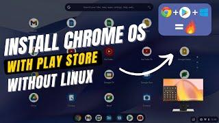 Install Chrome OS with Google Play Store on Any PC or Laptop Easily!