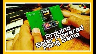 Sun-Powered Fun: Solar Charged Arduino Pong Game!