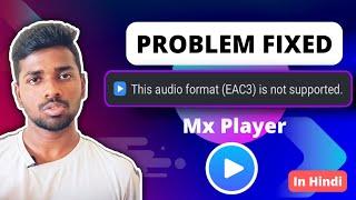 EAC3 Not Supported Mx Player Fixed || eac3 audio mx player