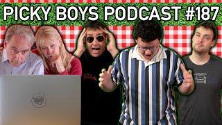 We Told Our Families Not To Watch This One! - Picky Boys Podcast #187