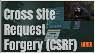 [HINDI] || Cross Site Request Forgery (CSRF) ||  ||Web Application Security || Theory + Lab (DVWA)