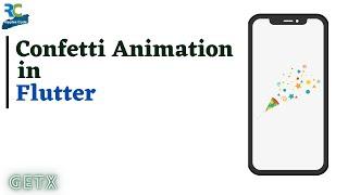 Confetti Animation in Flutter using GetX || Flutter || GetX