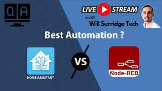 Smart Home Makers Show - Home Assistant vs NodeRed Automation | Live with Will Surridge Tech