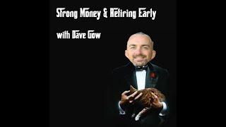 Strong Money & Retiring Early with Dave Gow