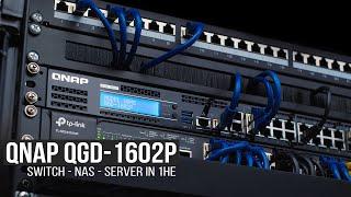 pfSense Router / PoE Switch / Mini Server in 1HE?! - QNAP QGD-1602P Review