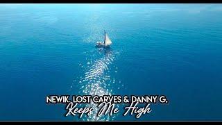 Newik, Lost Carves & Danny Ground - Keeps Me High