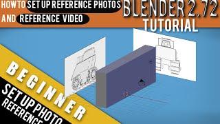 How To Set Up Reference Photos And Video In Blender 2.72 b Tutorial